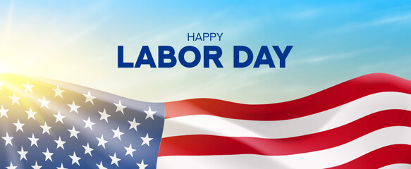 USA Labor Day banner. Bright banner for USA Labor Day with USA flag on cloudy sky at sunrise. Realistic vector illustration for decoration banners, posters, social media, advertising.