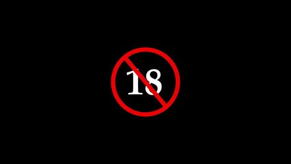 Prohibition symbol with number 18 on black background