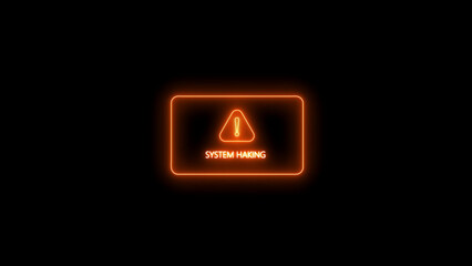System Hacking Warning with Orange Exclamation Mark and Text in Neon