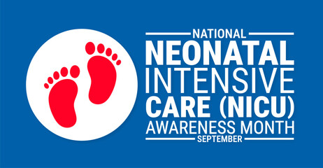 National Neonatal Intensive Care NICU Awareness Month background, banner, card or poster design template is observed every year during September, to raise awareness about the mission. Vector