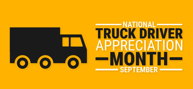 National Truck Driver Appreciation Month background, banner, card or poster design template is observed every year during September, to raise awareness about the mission. Vector illustration.