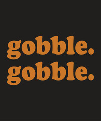 Thanksgiving Day Gobble Gobble Turkey Trot Funny