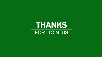 White text thanks for join us on green background typography