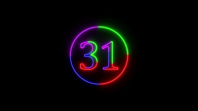 Glowing Neon text number 31 of neon circle animation, Colorful video and with black background.