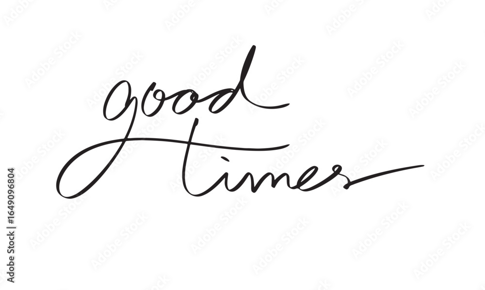 Poster good time text font calligraphy hand written lettering script black color object icon good time happ