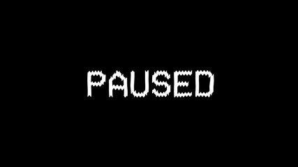 Paused 8-bit pixel text animation dynamic glitch distortion and motion video game style black screen pause and resume effect. - Powered by Adobe