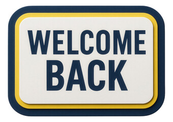 Fototapeta premium Rectangular tag sticker with WELCOME BACK message in bold lettering, inviting retail promotion offer on transparent background.