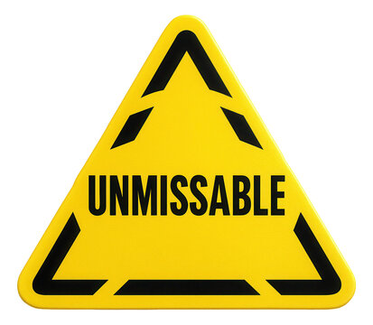 Yellow triangle sticker with UNMISSABLE alert in bold text, striking promotional offer on transparent background.
