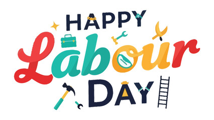 Happy Labour Day Greeting: A vibrant illustration of Happy Labour Day featuring labor tools and decorations for the worker's holiday. 