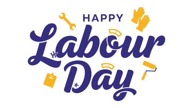 Happy Labour Day: a perfect visual capturing the spirit of Labour Day, with an inviting design and elegant script expressing sentiments of appreciation.