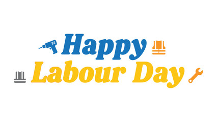 Happy Labour Day Celebration: A vibrant graphic illustration celebrating the spirit of Labour Day with key tools of the trades.