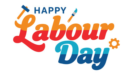 Labour Day Celebration: A cheerful graphic celebrating Labour Day, featuring bold typography with a vibrant color scheme, showcasing appreciation for hard work and dedication.