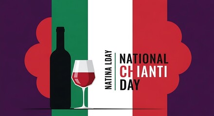 Celebrate national chianti day with a bottle and glass of wine against the italian flag backdrop