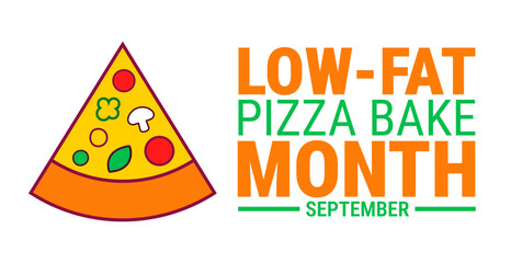 Low Fat Pizza Bake Month background, banner, card or poster design template is observed every year during September, to raise awareness about the mission. Vector illustration.