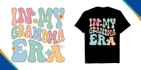 In my grandma era retro t-shirt design, cute pastel vintage style with flowers, fun family apparel, vector illustration of a groovy tshirt design