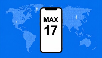 Maximum version 17 displayed on a modern smartphone screen with a blue digital world map background. Global technology concept.