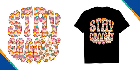 Stay groovy retro t-shirt design, colorful hippie 70s style with peace sign, psychedelic vintage apparel, vector illustration of a male hand drawn