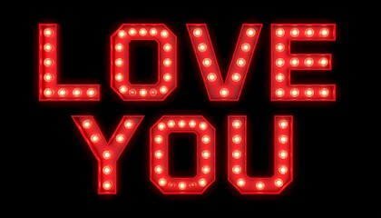 Red, glowing light bulbs form the words "love you".