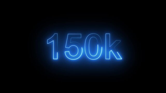 Neon 150k Followers and subscribers Celebration text animation. 150k animation neon text 