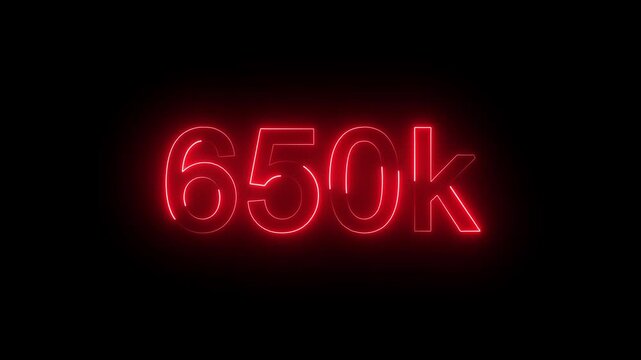 Neon 650k Followers and subscribers Celebration text animation. 650k animation neon text	