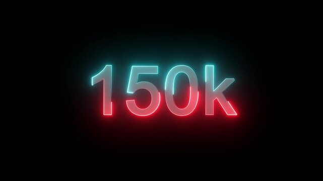 150k animated neon text effect video motion on black background. 150k Followers Celebration text animation. Thank You 150k Followers Celebration, Social Media Milestone,