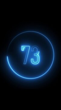 Number seventy three on a glowing circle. Neon light effect. Vertical video. Animated neon number seventy three displayed within a glowing blue circle.