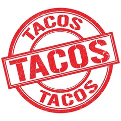 TACOS text written on red stamp sign