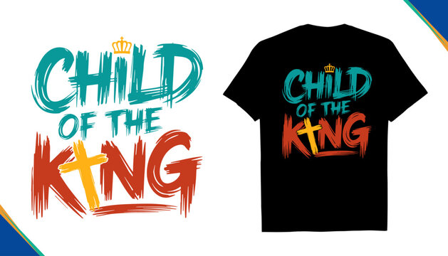 Child of the King Christian t-shirt design, colorful faith-based graphic with cross and crown, inspirational apparel, vector illustration of a happy birthday card