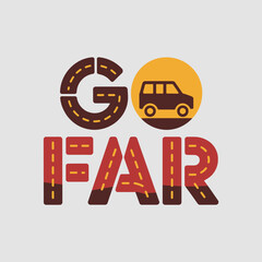 Go far text graphic with a stylized car inside a yellow circle representing travel and adventure with road textures on the letters