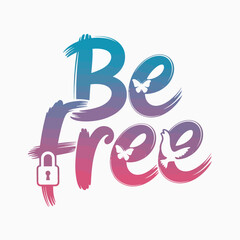 Be free inspirational typography with a padlock and butterflies symbolizing liberation and breaking free from constraints with a vibrant gradient brushstroke effect