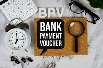 BPV - Bank Payment Voucher acronym with calculator, alarm clock and magnifying glass, Business...