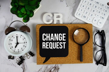 CR - Change Request acronym with calculator, alarm clock and magnifying glass, business concept...