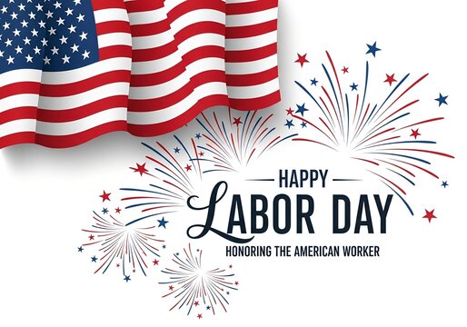 Celebrating Labor Day Honoring American Workers with Flag and Festive Fireworks Display