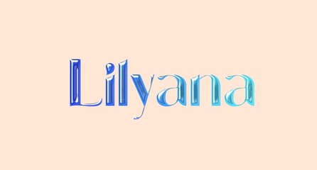 Lilyana name. European Name illustration. Colorful gradient graphic vector typography with removable background. 3D Separate european name.