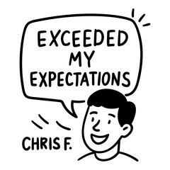 Doodle man with speech bubble Exceeded My Expectations hand drawn style for testimonial and review templates