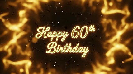 Golden 'Happy 60th Birthday' text glows brightly amidst a shimmering, abstract fiery background with sparkling particles, celebrating a significant milestone anniversary.