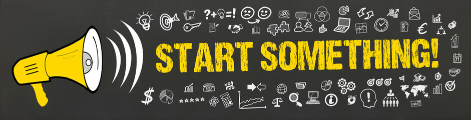 Start something	
