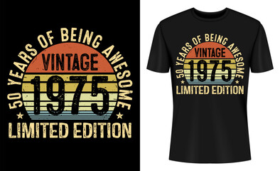50th Birthday Customizable Vintage 1975 50 Years Old Limited Edition T-shirt Design