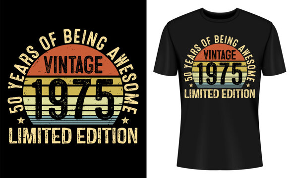 50th Birthday Customizable Vintage 1975 50 Years Old Limited Edition T-shirt Design