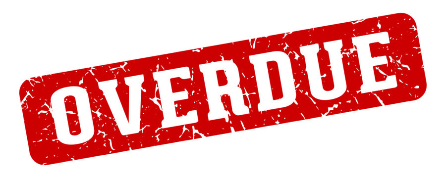 overdue rectangular sign. overdue stamp