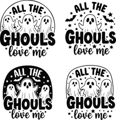 All the ghouls love me halloween t shirt design.