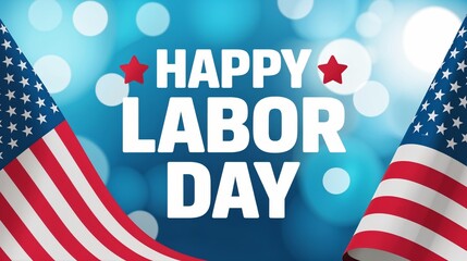 Naklejka premium Celebrate Labor Day with patriotic American flags and festive blue bokeh lights, honoring hard work and national pride.