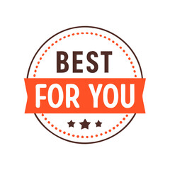 Graphic badge for promotion and marketing with message Best For You on black background