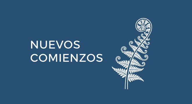 Nuevos comienzos. Frase inspiradora en espa&ntilde;ol con s&iacute;mbolo de helecho koru que representa crecimiento, vida nueva y oportunidad.