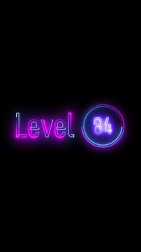 Neon animation displays level eighty four. Dark background. Vertical video. Animated neon display showing reached level eighty four against a black background.