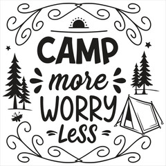 Camp more  worry less t-shirt design. Camp more worry less illustrator vector.