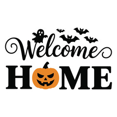 Welcome Home Halloween vector with a pumpkin, flying bats, and a ghost, perfect for a spooky sign.

