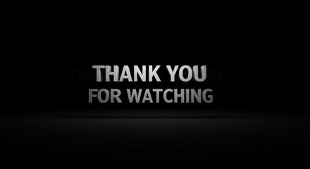 Obraz premium Thank You for Watching - Metallic Text on Black Background
