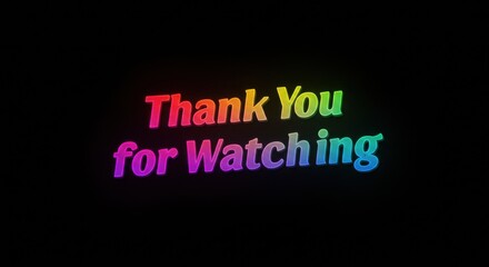 Colorful "Thank You for Watching" Text on Black Background