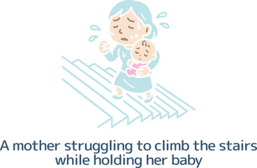 赤ちゃんを抱いて汗だくで階段を上がるママ（主線なし）
A sweaty mother carrying a baby up the stairs (no main line)